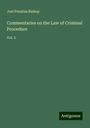 Joel Prentiss Bishop: Commentaries on the Law of Criminal Procedure, Buch