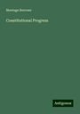 Montagu Burrows: Burrows, M: Constitutional Progress, Buch