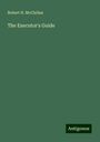 Robert H. McClellan: The Executor's Guide, Buch