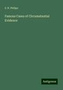 S. N. Philips: Philips, S: Famous Cases of Circumstantial Evidence, Buch