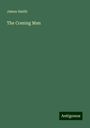 James Smith: The Coming Man, Buch