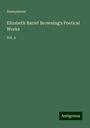 Anonymous: Elizabeth Barret Browning's Poetical Works, Buch