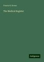 Francis H. Brown: The Medical Register, Buch