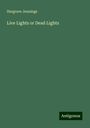 Hargrave Jennings: Live Lights or Dead Lights, Buch