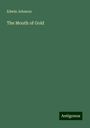 Edwin Johnson: The Mouth of Gold, Buch