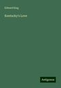 Edward King: Kentucky's Love, Buch