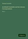 Thomas Constable: Archibald Constable and his Literary Correspondents, Buch