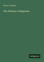 Henry A. Homes: The Alchemy of Happiness, Buch