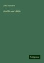 John Saunders: Abel Drake's Wife, Buch