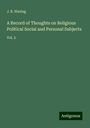 J. B. Waring: A Record of Thoughts on Religious Political Social and Personal Subjects, Buch