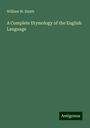 William W. Smith: A Complete Etymology of the English Language, Buch
