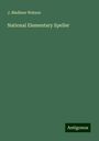 J. Madison Watson: National Elementary Speller, Buch