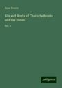Anne Bronte: Life and Works of Charlotte Bronte and Her Sisters, Buch