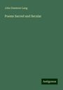 John Dunmore Lang: Poems Sacred and Secular, Buch