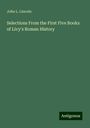 John L. Lincoln: Selections From the First Five Books of Livy's Roman History, Buch