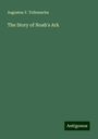 Augustus F. Tollemache: The Story of Noah's Ark, Buch