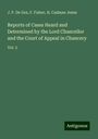 J. P. De Gex: Reports of Cases Heard and Determined by the Lord Chancellor and the Court of Appeal in Chancery, Buch