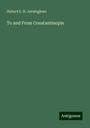 Hubert E. H. Jerningham: To and From Constantinople, Buch