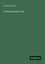 Chandos Fulton: A Brown Stone Front, Buch