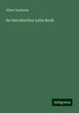 Albert Harkness: An Introduction Latin Book, Buch