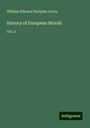 William Edward Hartpole Lecky: History of European Morals, Buch