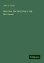 John H. Kinzie: Wau-Bun the Early Day in the Northwest, Buch