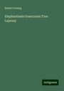 Robert Liveing: Elephantiasis Graecorum True Leprosy, Buch