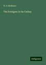 W. H. Medhurst: The Foreigner in far Cathay, Buch