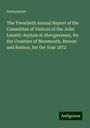 Anonymous: The Twentieth Annual Report of the Committee of Visitors of the Joint Lunatic Asylum at Abergavenny, for the Counties of Monmouth, Brecon and Radnor, for the Year 1872, Buch