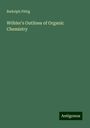 Rudolph Fittig: Wöhler's Outlines of Organic Chemistry, Buch