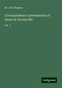 M. C. M. Simpson: Correspondence Conversations of Alexis de Tocoueville, Buch