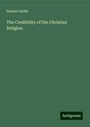 Samuel Smith: The Credibility of the Christian Religion, Buch