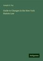 Joseph D. Fay: Guide to Changes in the New York Statute Law, Buch