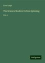 Evan Leigh: The Science Modern Cotton Spinning, Buch