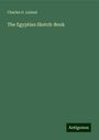 Charles G. Leland: The Egyptian Sketch-Book, Buch