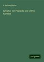 F. Barham Zincke: Egypt of the Pharaohs and of The Khedivé, Buch