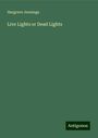 Hargrave Jennings: Live Lights or Dead Lights, Buch