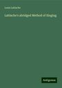 Louis Lablache: Lablache's abridged Method of Singing, Buch