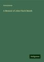 Anonymous: A Memoir of John Finch Marsh, Buch