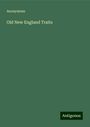 Anonymous: Old New England Traits, Buch