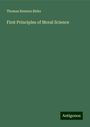 Thomas Rawson Birks: First Principles of Moral Science, Buch