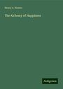 Henry A. Homes: The Alchemy of Happiness, Buch