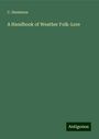 C. Swainson: A Handbook of Weather Folk-Lore, Buch