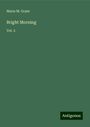 Maria M. Grant: Bright Morning, Buch