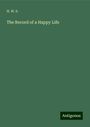 H. W. S.: The Record of a Happy Life, Buch