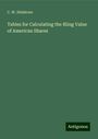 C. W. Stidstone: Tables for Calculating the Rling Value of American Shares, Buch