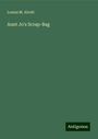 Louisa M. Alcott: Aunt Jo's Scrap-Bag, Buch