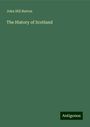 John Hill Burton: The History of Scotland, Buch