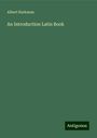 Albert Harkness: An Introduction Latin Book, Buch