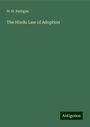 W. H. Rattigan: The Hindu Law of Adoption, Buch